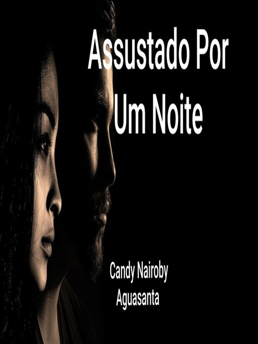Title details for Assustado Por Um Noite by Candy Nairoby Aguasanta - Available